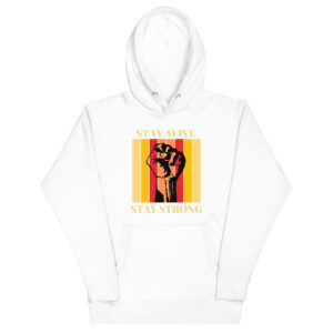 Unisex Hoodie : Stay Alive Stay Strong