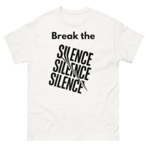 Unisex White T-Shirt : Break The Silence
